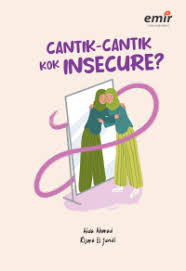 Cantik-cantik kok Insecure?