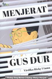 Menjerat Gus Dur: mengungkap rencana penggulingan Gus Dur