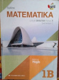 Matematika Jilid 1B untuk SMA/MA Kelas X  Semester 2 Kelompok Wajib: berdasarkan kurikulum 2013 revisi