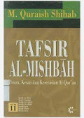 Tafsir Al-Mishbah Jilid 11: pesan, kesan dan keserasian Al-Qur'an