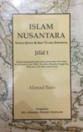 Islam Nusantara Ijtihad Jenius & Ijma Ulama Indonesia Jilid 1 : Dialog-dialog Santri-Kiai tentang Studi Islam dan Kajian ke-Indonesia-an dari PBNU (Pancasila, Bhinneka Tunggal Ika, NKRI dan UUD 1945) untuk Dunia