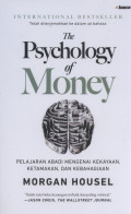 Psychology of Money : Pelajaran Abadi Mengenai Kekayaan, ketamakan, dan kebahagiaan