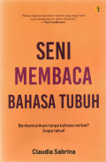 Seni Membaca Bahasa Tubuh : Berkomunikasi tanpa bahasa verbal? Siapa takut!