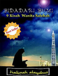 Bidadari Bumi: 9 kisah wanita salehah