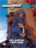 Seri Komik Islam Kisah Nabi Muhammad SAW Jilid 2: Kelahiran Sang Nabi