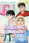 Komik Baik : Bullying? Lawan!