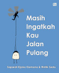 Masih Ingatkah Kau Jalan Pulang