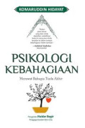 Psikologi Kebahagiaan: Merawat Bahagia Tiada Akhir