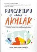 Puncak Ilmu Adalah Akhlak : sebuah seni membangun kesuksesan generasi meillenial
