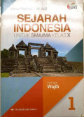 Sejarah Indonesia Jilid 1 untuk SMA/MA Kelas X Kelompok Wajib