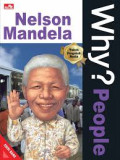 Why? People : Nelson Mandela