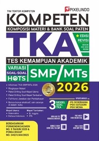 KOMPETEN (Komposisis Materi & Bank Soal Paten): TKA (Tes Kemampuan Akademik) / Tim Tentor Kompeten