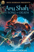 Aru Shah and The Song of Death / Roshani Chokshi