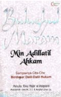 Bulughul Maram Min Adillatif : Sampainya Cita-cita: Berdasar Dalil-Dalil Hukum / Ibnu Hajar al Asqalani ; Penerjemah, Asep, Abdullah Jinan