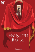 Haunted room / Sarah Ann ; penyunting, Rangga Saputra