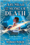 Aru Shah And Tehe Song of Death / Roshani Chokshi