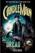 Candle Man : The Society of Dread / Glenn Dakin