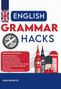 English Grammar Hacks / Jorgi De Britto