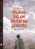 Hilang Dalam Dekapan Semeru / Fajar Aditya, Editor; Nindya Chitra, Dion Rahman