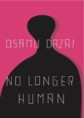 No Longer Human / Osamu Dazai