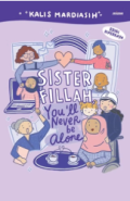 Sister Fillah You'll Never Be Alone / Kalis Mardiasih