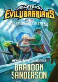 Alcatraz vs The Evil Librarians (Buku Tiga) : The Knights of Crystallia / Brandon Sanderson; ilustrator, Hayle Lazo; penerjemah, Nadya Andwiani